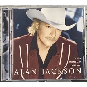 Alan Jackson - When Somebody‎ Loves You (CD, Nov-2000, Arista)